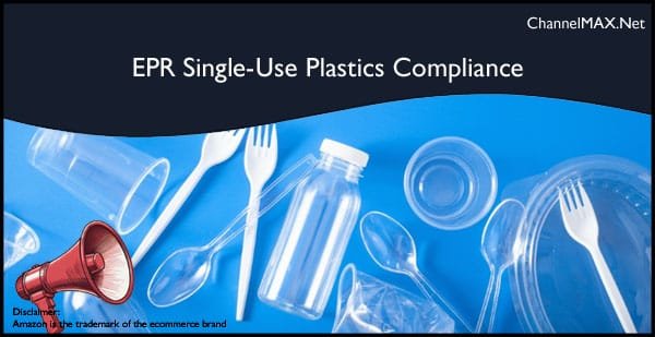 How to Prove EPR Single-Use Plastics Compliance as an Amazon Seller