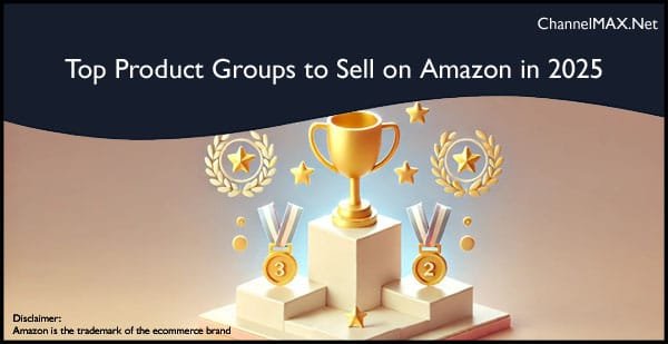 Top Product Groups to Sell on Amazon in 2025: A Seller's Guide