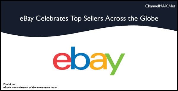 eBay Celebrates Top Sellers Across the Globe