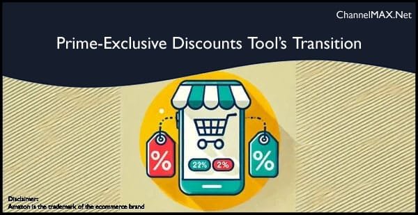 Prime-Exclusive Discounts Transition to Amazon’s Price Discounts Tool