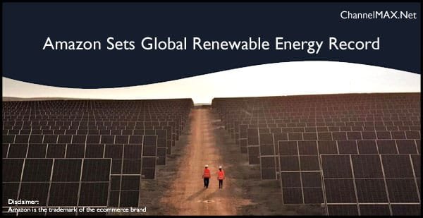 Amazon Sets Global Renewable Energy Record Once Again