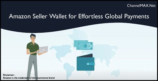 Amazon Urges Sellers to Embrace Seller Wallet for Effortless Global Payments