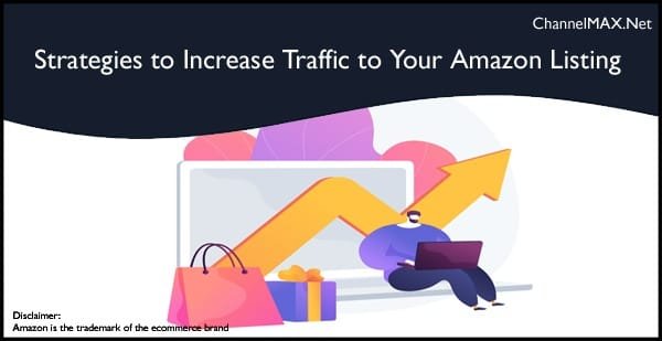 Proven Strategies to Increase Traffic to Your Amazon Listing