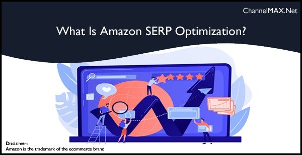 Mastering Amazon SERP Optimization: Rank Higher and Sell Smarter