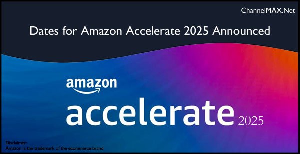 Amazon Announces Dates for Amazon Accelerate 2025