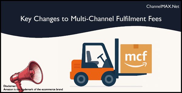 Amazon UK Announces Key Changes to Multi-Channel Fulfilment Fees