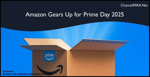 Amazon Confirms Prime Day 2025 with Enhanced Shopper and Seller Benefits
