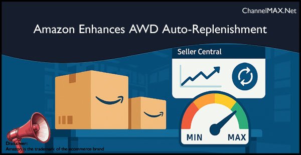 Amazon enables sellers to set minimum inventory thresholds for AWD auto-replenishment