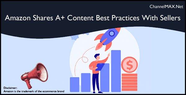 Amazon Shares A+ Content Best Practices With Sellers