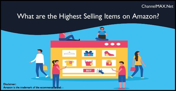 Highest Selling Items on Amazon: What’s Trending and How Sellers Can Profit?