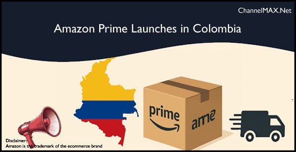 Amazon Prime Debuts in Colombia: Free International Delivery, Prime Video, and Exclusive Deals Now Available