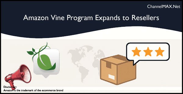 Amazon Vine Expands to Resellers, Enabling More Reviews on New Products