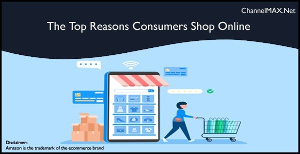 The Top Reasons Consumers Shop Online