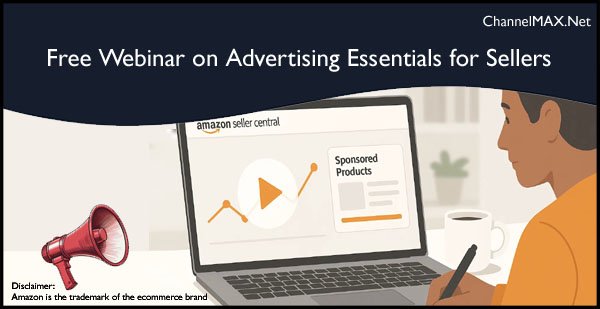 Amazon Announces Free Webinar on Advertising Essentials for Sellers