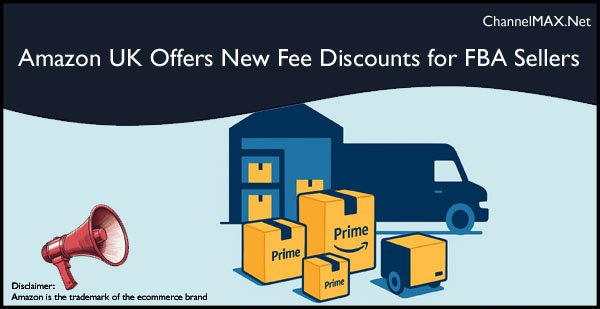 Amazon UK Offers New Fee Discounts for FBA Sellers