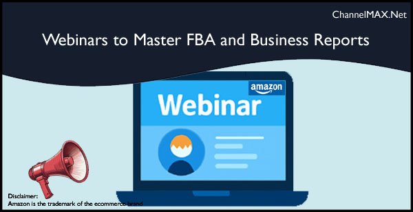 Amazon Announces Free Live Webinars to Help Sellers Master FBA and Business Reports