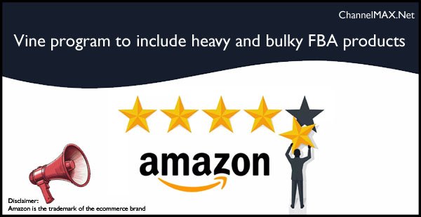 Amazon expands Vine program to include heavy and bulky FBA products