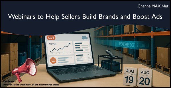 Amazon Hosts Free Webinars to Help Sellers Build Brands and Boost Ads
