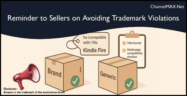 Amazon issues new reminder to sellers on avoiding trademark violations