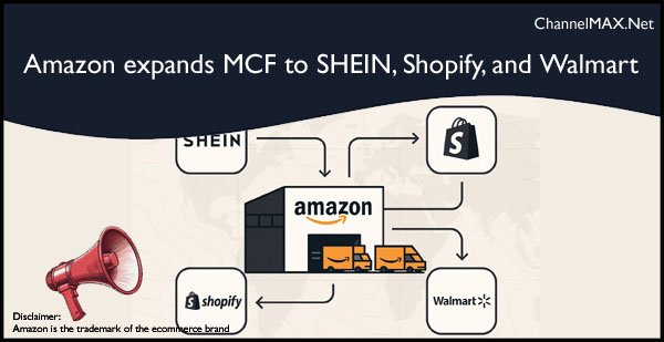 Amazon expands Multi-Channel Fulfillment to SHEIN, Shopify, and Walmart