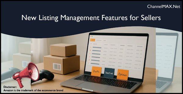 Amazon Introduces New Listing Management Features for Sellers