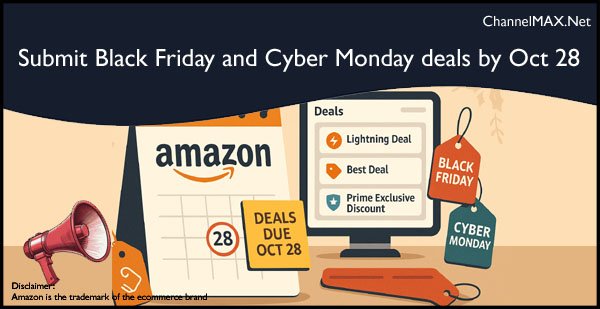 Amazon urges sellers to submit Black Friday and Cyber Monday deals by October 28