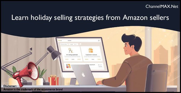 Learn holiday selling strategies from Amazon sellers