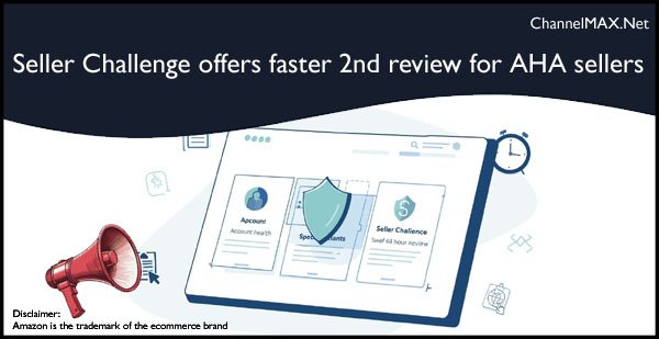 Seller Challenge offers faster second review for Amazon Account Health Assurance sellers