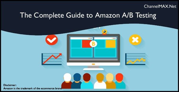 Amazon A/B Testing: How to Test, Optimize & Win More Conversions