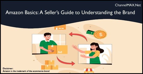 Amazon Basics: What It Is, How It Works, and What It Means for Amazon Sellers