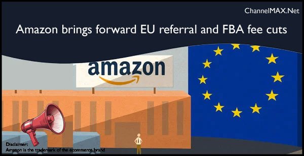 Amazon brings forward EU referral and FBA fee cuts to January 5, 2026