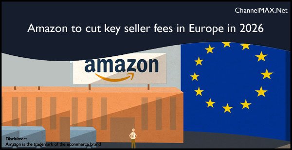 Amazon to cut key seller fees in Europe in 2026
