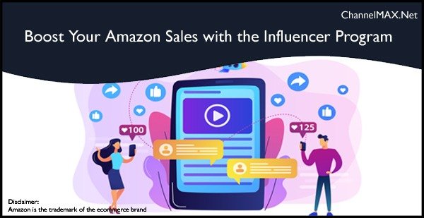 How the Amazon Influencer Program Helps Sellers Increase Traffic & Conversions