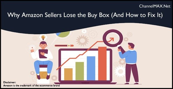 Why Amazon Sellers Lose the Buy Box (And How to Fix It)