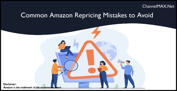 Common Amazon Repricing Mistakes to Avoid