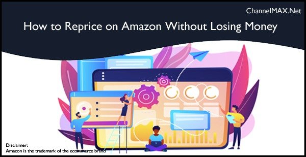 How to Reprice on Amazon Without Losing Money