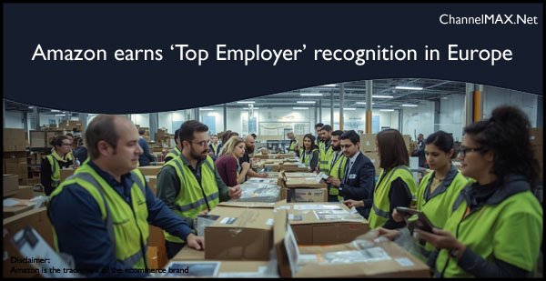 Amazon earns ‘Top Employer’ recognition in Europe for third year in a row