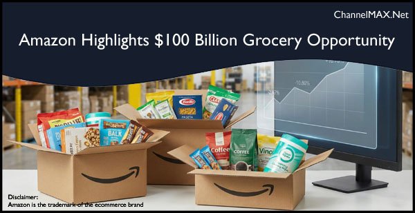 Amazon Highlights $100 Billion Grocery Opportunity, Shares Key Selling Insights for 2026