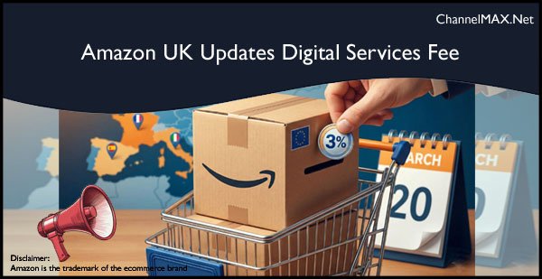 Amazon Updates Digital Services Fee For European Stores Starting March 20