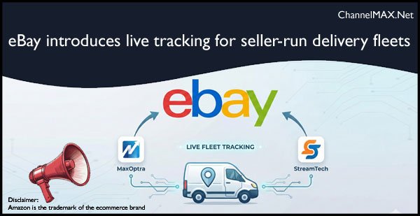 eBay introduces live tracking for seller-run delivery fleets in the UK