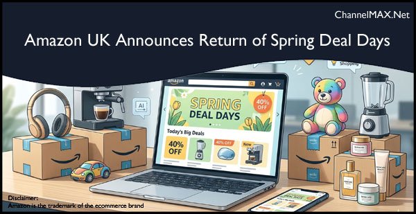 Amazon Announces Return of Spring Deal Days with Week-Long Discounts from 10–16 March