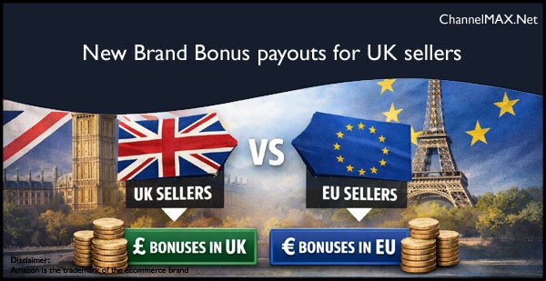 Amazon speeds up New Brand Bonus payouts for UK sellers, splits UK and EU incentives