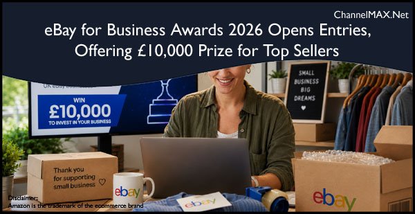 eBay for Business Awards 2026 Opens Entries, Offering £10,000 Prize for Top Sellers