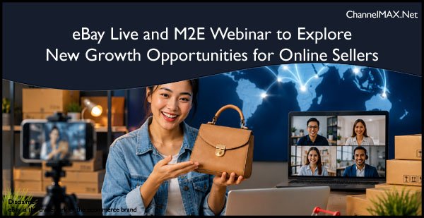eBay Live and M2E Webinar to Explore New Growth Opportunities for Online Sellers