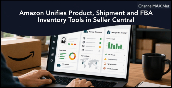 Amazon Unifies Product, Shipment and FBA Inventory Tools in Seller Central