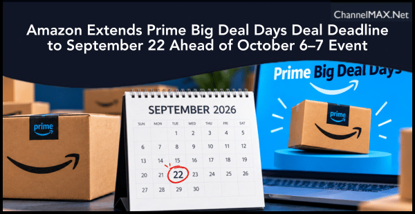 Amazon Extends Prime Big Deal Days Deal Deadline to September 22 Ahead of October 6–7 Event