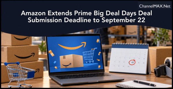 Amazon Extends Prime Big Deal Days Deal Submission Deadline to September 22